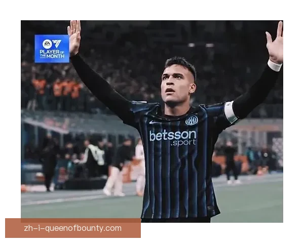 国际米兰宣布与队长劳塔罗·马丁内斯完成高薪续约 合同延长至2027年